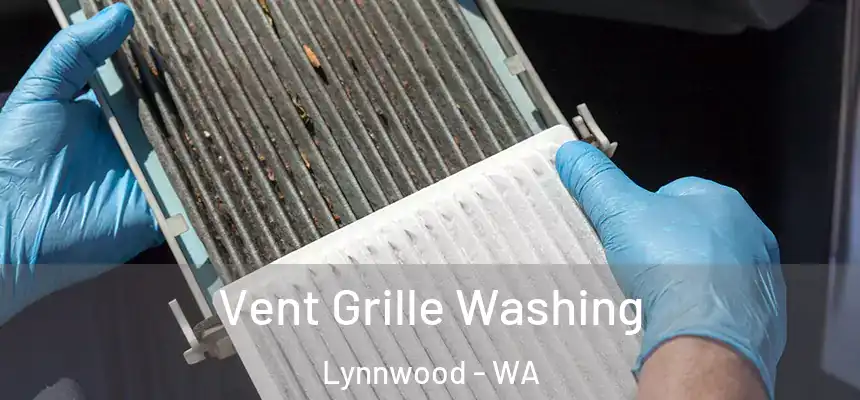 Vent Grille Washing Lynnwood - WA